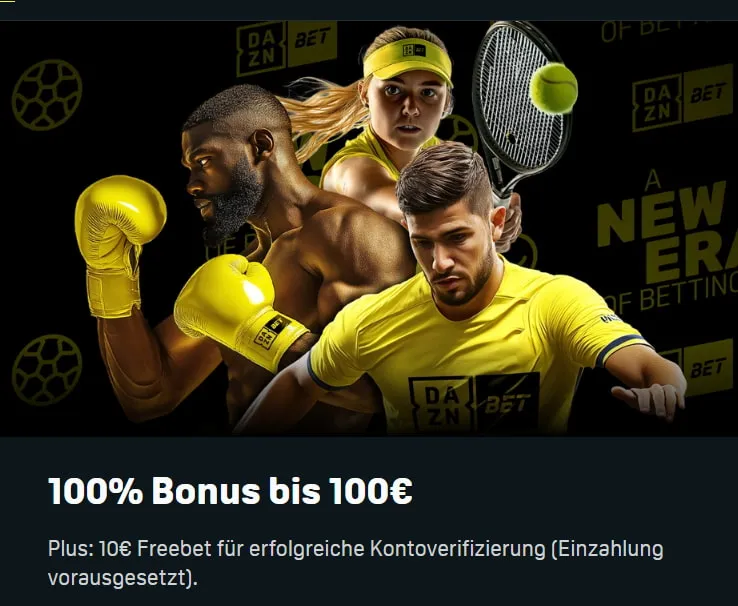 Der DAZN Bet Bonus besteht aus einer Einzahlungsverdopplung bis 100 € sowie einer 10 € Freiwette. 