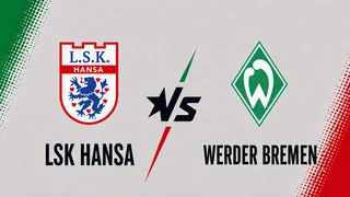 LSK Hansa vs Werder Bremen: Prognose, Tipps und Quoten | 22/08/2026